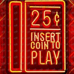 25¢ Insert Coin - Hand Made Glass Neon Sign